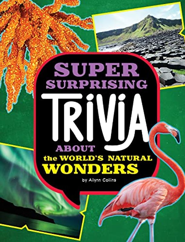 Super Surprising Trivia about the World's Natural Wonders