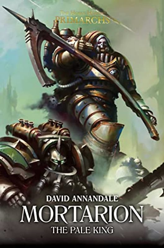 Mortarion: The Pale King (Volume 15) (The Horus Heresy: Primarchs, Band 15)