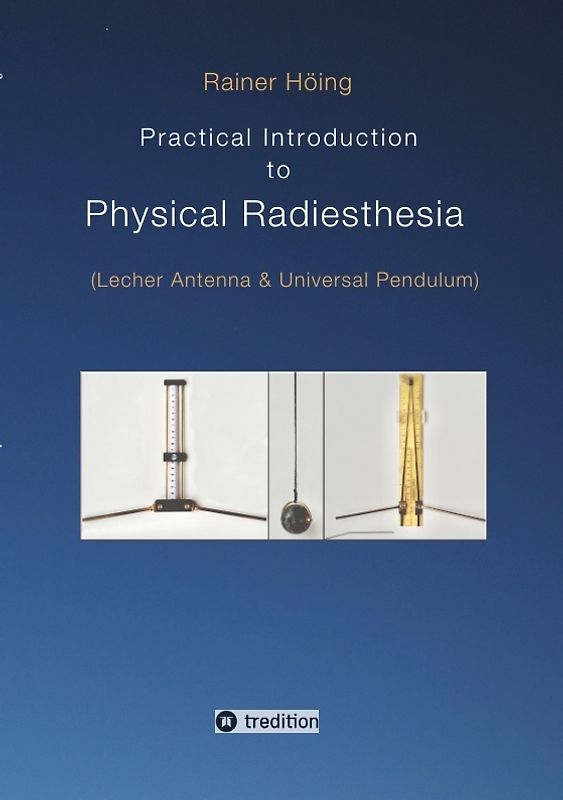 Practical Introduction to Physical Radiesthesia