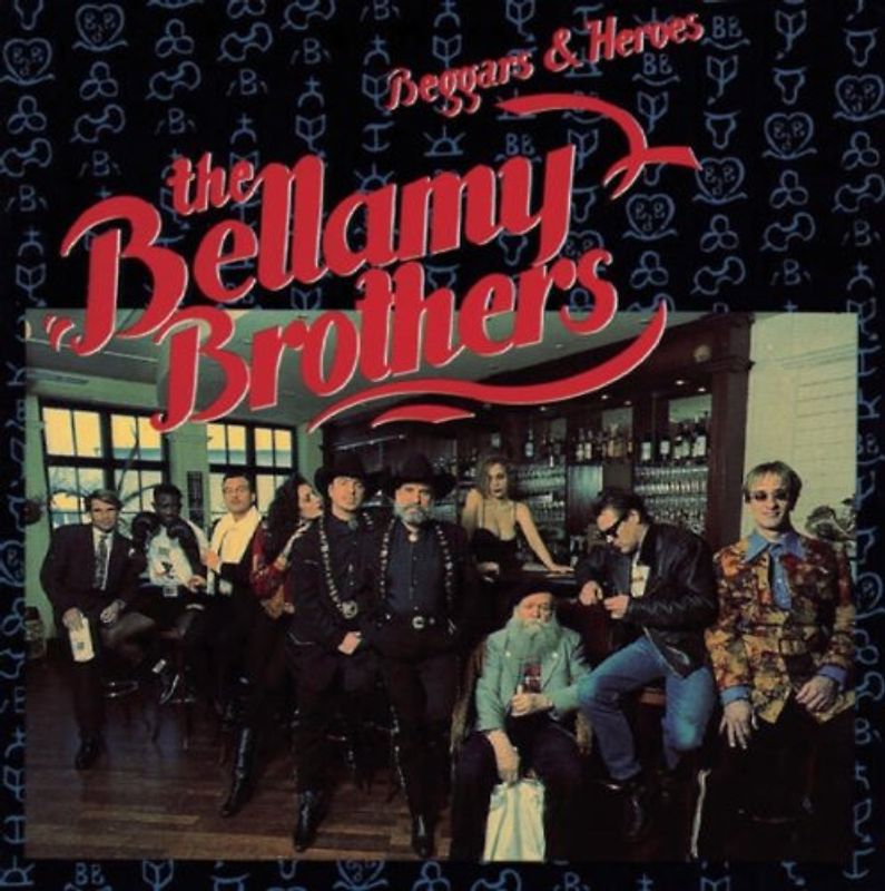 Bellamy Brothers - Beggars and Heroes