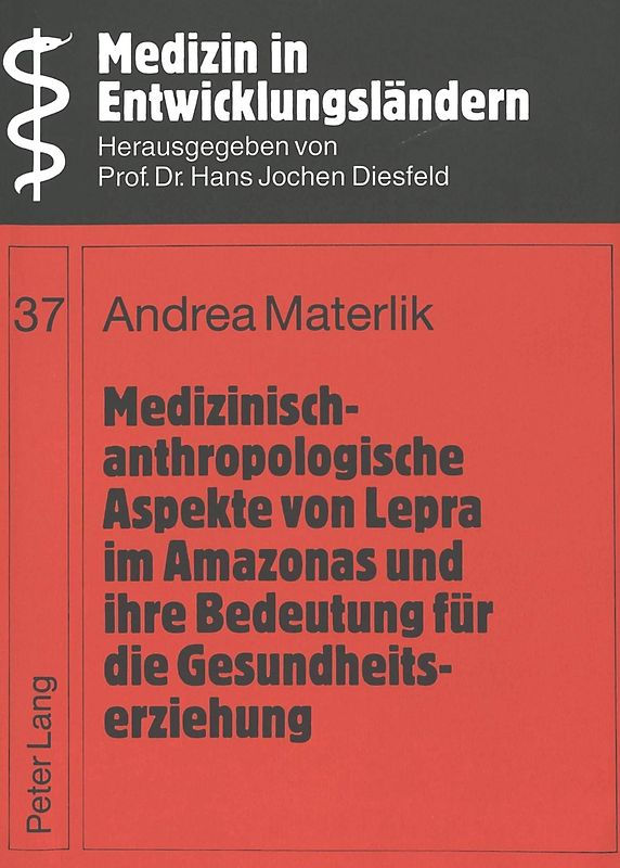 Medizinisch-anthropologische Aspekte von Lepra im Amazonas und ihre Bedeutung für die Gesundheitserziehung