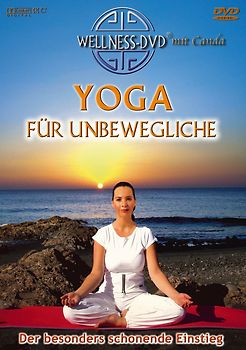Yoga für Unbewegliche: Der besonders schonende Einstieg DVD