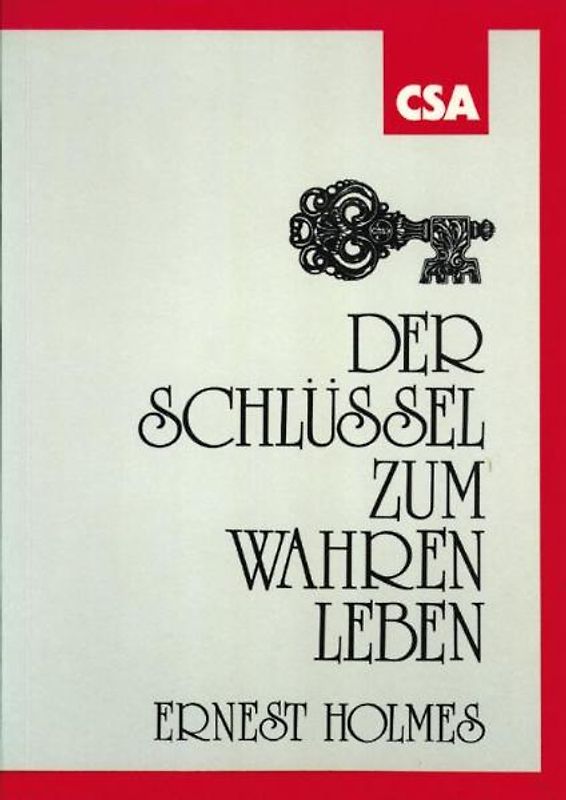 Der Schlüssel zum wahren Leben