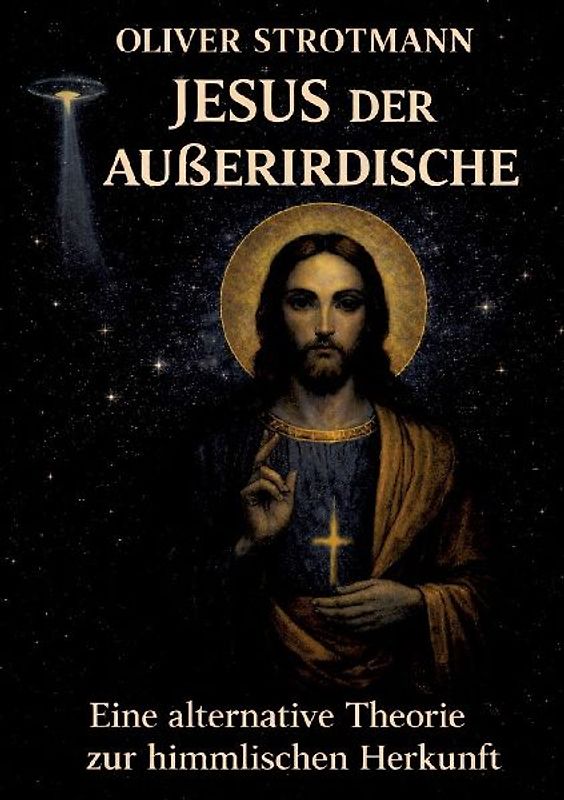 Jesus, der Außerirdische
