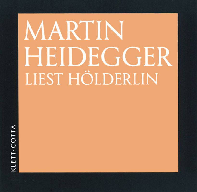 Martin Heidegger liest Hölderlin