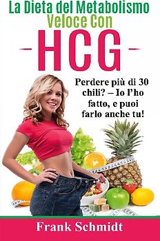 La Dieta del Metabolismo Veloce Con hCG