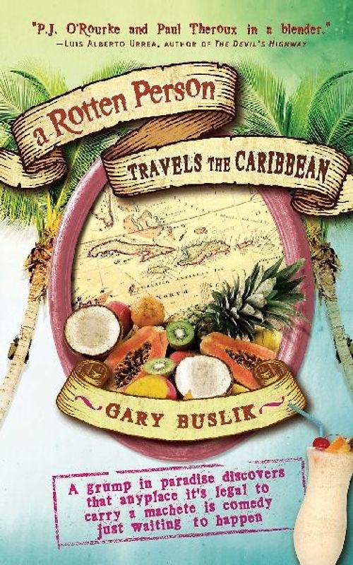 A Rotten Person Travels the Caribbean
