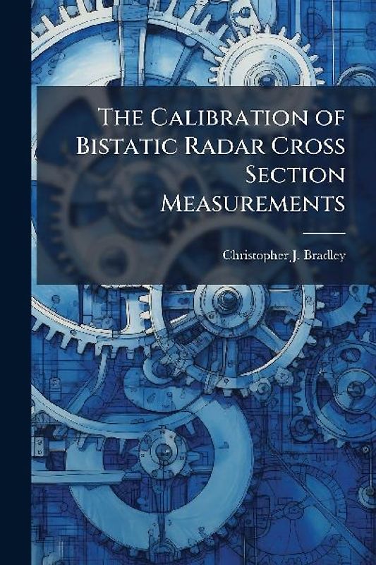 The Calibration of Bistatic Radar Cross Section Measurements