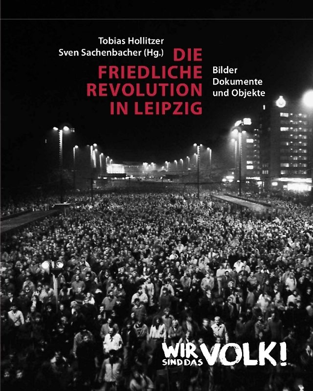 Die Friedliche Revolution in Leipzig