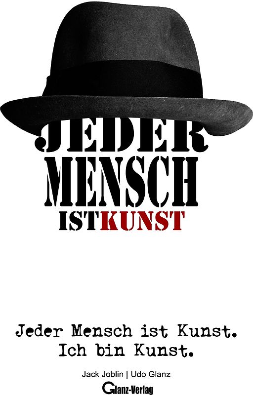 Jeder Mensch ist Kunst. Ich bin Kunst.