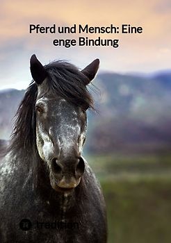 Pferd und Mensch: Eine enge Bindung