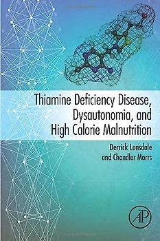 Thiamine Deficiency Disease, Dysautonomia, and High Calorie Malnutrition
