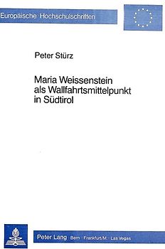 Maria Weissenstein als Wallfahrtsmittelpunkt in Südtirol