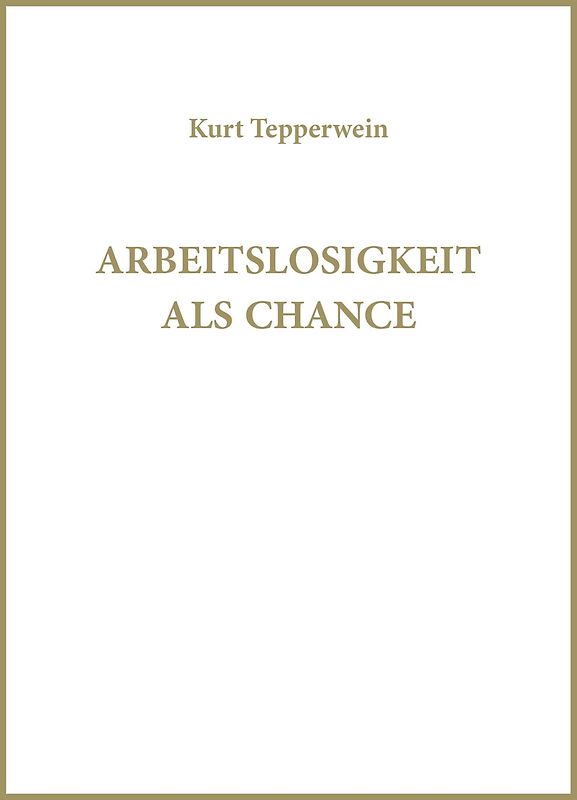 Arbeitslosigkeit als Chance