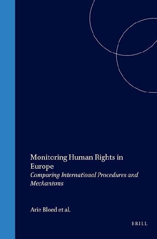 Monitoring Human Rights in Europe:Comparing International Procedures and Mechanisms