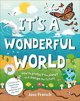 It's a Wonderful World: How to Protect the Planet and Change the Future