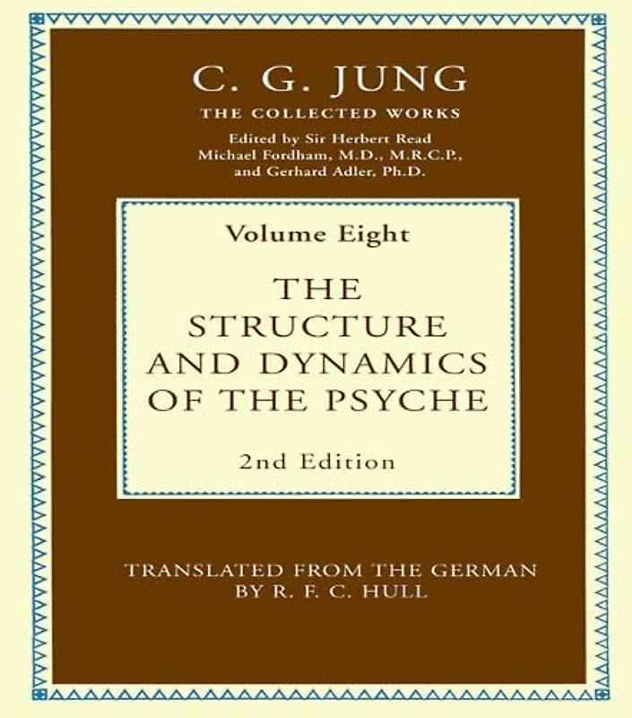 The Structure and Dynamics of the Psyche (Collected Works of C. G. Jung)