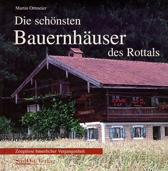 Die schönsten Bauernhäuser des Rottals