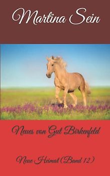 Neues von Gut Birkenfeld: Neue Heimat