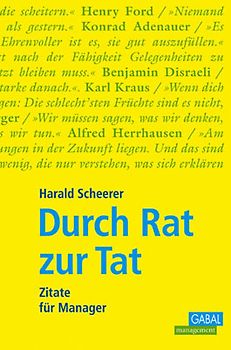 Durch Rat zur Tat. Zitate für Manager