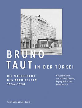Bruno Taut in der Türkei.