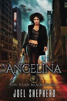 Angelina: (The Dead Realm Book 1)
