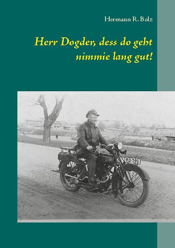 Herr Dogder, dess do geht nimmie lang gut!