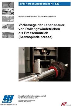 Vorhersage der Lebensdauer von Rollengewindetrieben als Pressenantrieb (Servospindelpresse)