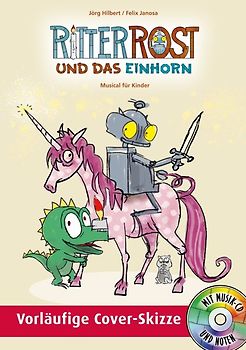 Ritter Rost 18: Ritter Rost und das Einhorn (Ritter Rost mit CD und zum Streamen, Bd. 18)