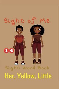 Sight of Me: Sight Word Book: Her, Yellow, Little (Sight of Me: Sight Word Book Reading Program)