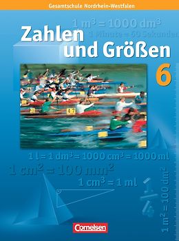 Zahlen und Größen - Kernlehrpläne Gesamtschule Nordrhein-Westfalen - 6. Schuljahr