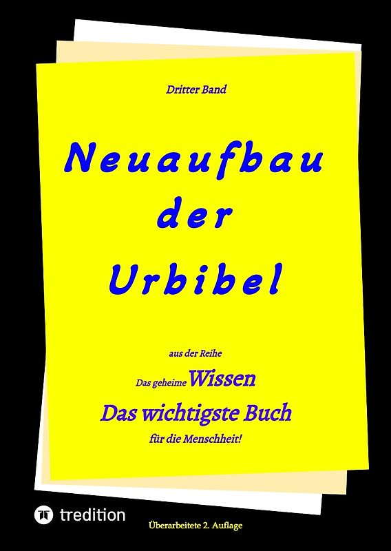 2. Auflage 3. Band Neuaufbau der Urbibel