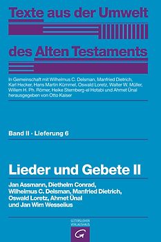 Texte aus der Umwelt des Alten Testaments, Bd 2: Religiöse Texte / Lieder und Gebete II