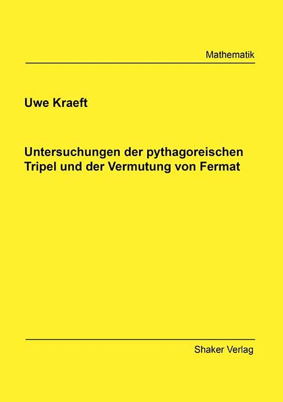 Untersuchungen der pythagoreischen Tripel und der Vermutung von Fermat
