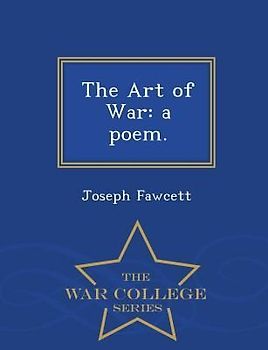 The Art of War: A Poem. - War College Series
