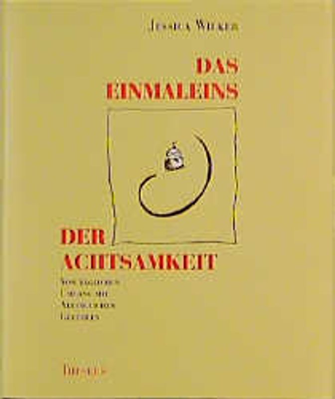 Das Einmaleins der Achtsamkeit