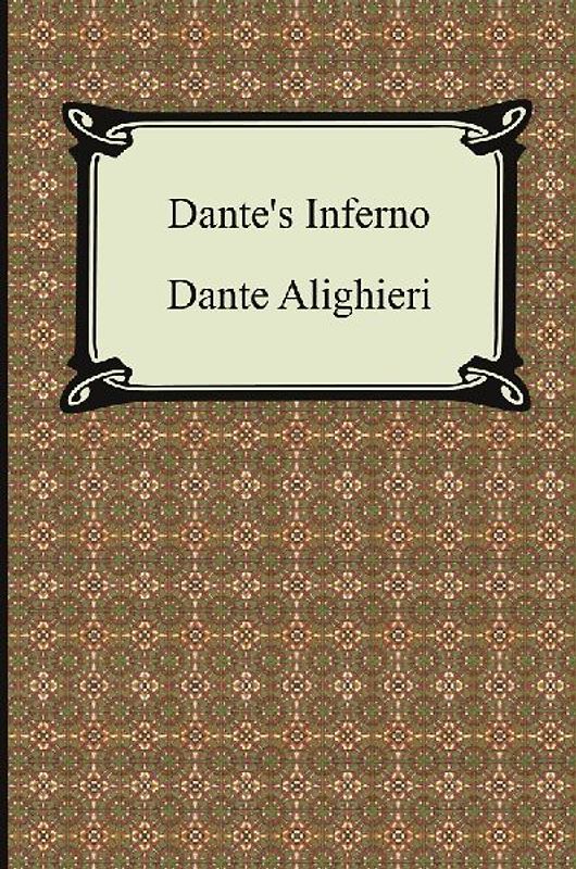 Dante's Inferno (the Divine Comedy, Volume 1, Hell)