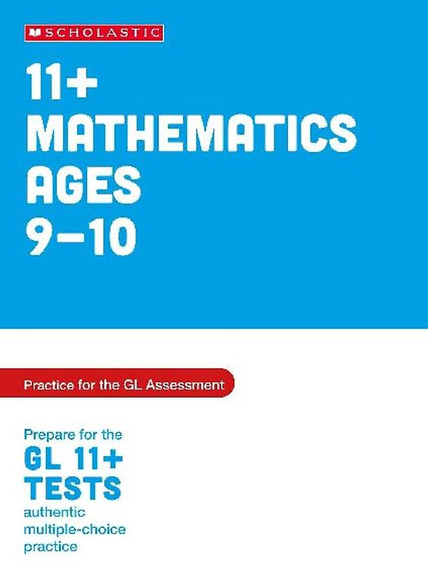 11+ Maths Practice and Test for the GL Assessment Ages 09-10