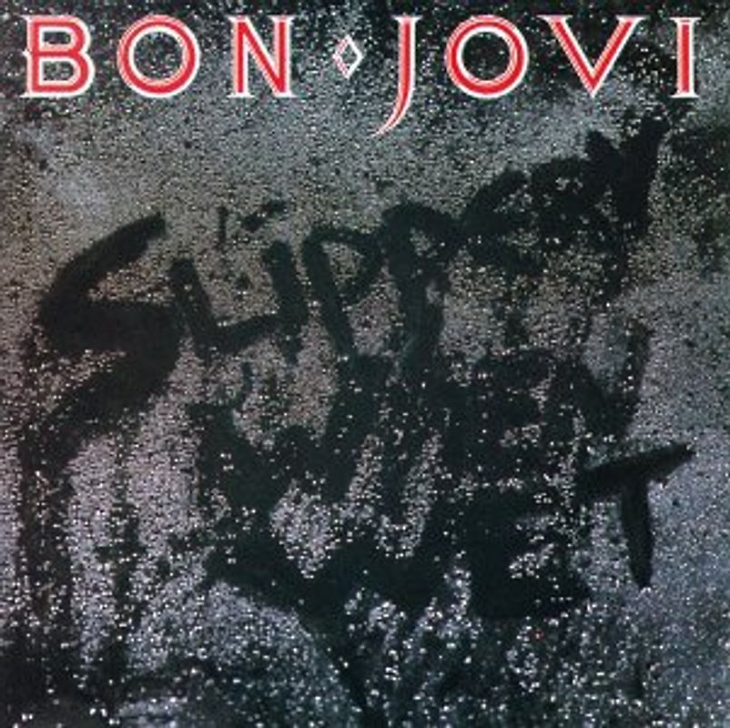 Bon Jovi - Slippery when wet