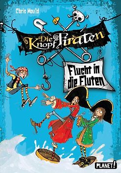 Die Knopf-Piraten 2: Flucht in die Fluten