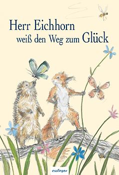 Herr Eichhorn weiß den Weg zum Glück