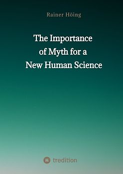 The Importance of Myth for a New Human Science