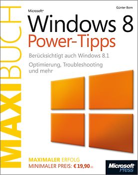 Microsoft Windows 8.1 Power-Tipps - Das Maxibuch (Buch + E-Book). Optimierung, Troubleshooting und mehr