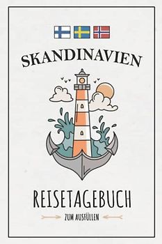 Skandinavien Reisetagebuch: Reisebuch zum Ausfüllen / Roadtrip Skandinavien Rundreise, Wohnmobil, Camping, Motorradtour / Finnland - Schweden - Norwegen Reise Tagebuch Geschenk / Urlaub Souvenir