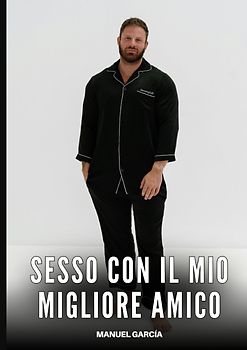 Sesso con il mio migliore Amico