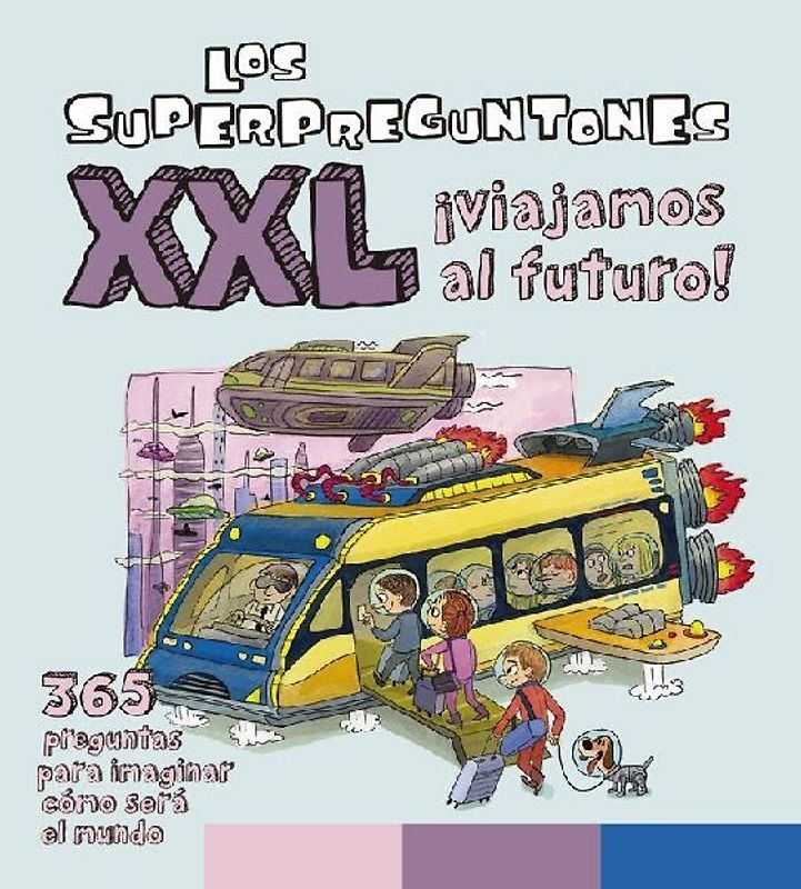 Los Superpreguntones XXL ¡viajamos al futuro!