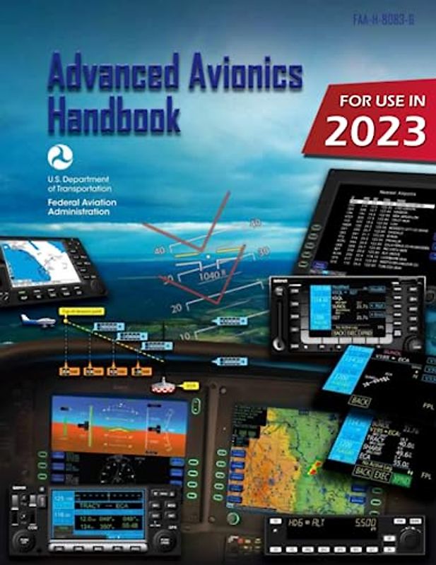 Advanced Avionics Handbook FAA-H-8083-6 (Color Print): IFR Pilot Flight Training Study Guide