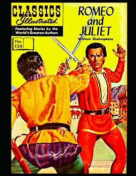 Romeo and Juliet: Classics Illustrated 134