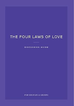 The Four Laws of Love Discussion Guide