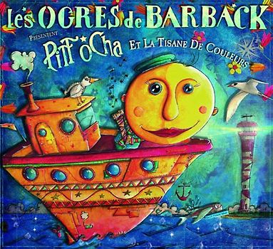Ogres de Barback,les - Pitt Ocha et la Tisane de Couleurs